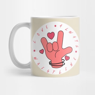 Love Always, Waistline Mug